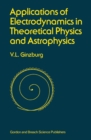Image for Applications of electrodynamics in theoretical physics and astrophysics