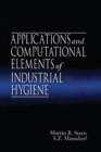 Image for Applications and computational elements of industrial hygiene