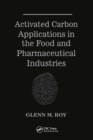 Image for Activated Carbon Applications in the Food and Pharmaceutical Industries