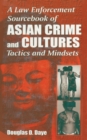 Image for Law Enforcement Sourcebook of Asian Crime and CulturesTactics and Mindsets