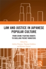 Image for Law and justice in Japanese popular culture: from crime fighting robots to duelling pocket monsters