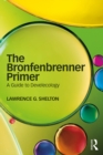 Image for The Bronfenbrenner primer: a guide to develecology
