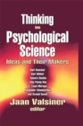 Image for Thinking in psychological science: ideas and their makers