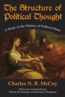 Image for The structure of political thought: a study in the history of political ideas