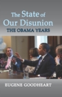 Image for The State of our Disunion: the Obama Years