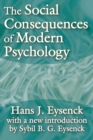 Image for The social consequences of modern psychology