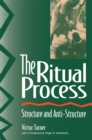 Image for The ritual process: structure and anti-structure