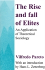 Image for The Rise and Fall of Elites: Application of Theoretical Sociology