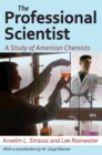 Image for The Professional Scientist: A Study of American Chemists