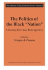 Image for The politics of the Black &quot;nation&quot;: a twenty-five year retrospective : volume 8
