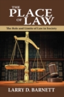 Image for The place of law: the role and limits of law in society