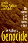 Image for The path of a genocide: the Rwanda crisis from Uganda to Zaire