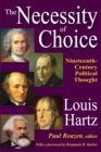 Image for The necessity of choice: nineteenth-century political thought