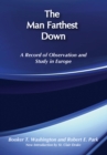 Image for The man farthest down: a record of observation and study in Europe
