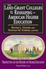 Image for The Land-grant Colleges and the Reshaping of American Higher Education