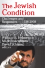 Image for The Jewish condition: challenges and responses--1938-2008