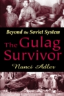 Image for The Gulag survivor: beyond the Soviet system