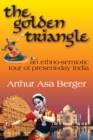 Image for The golden triangle: an ethno-semiotic tour of present-day India