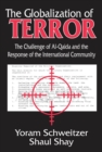 Image for The globalization of terror: the challenge of Al-Qaida and the response of the international community