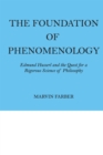 Image for The Foundation of Phenomenology: Edmund Husserl and the Quest for a Rigorous Science of Philosophy