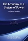 Image for Economy as a System of Power: Corporate Systems