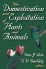 Image for The domestication and exploitation of plants and animals