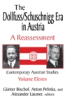 Image for The Dollfuss/Schuschnigg Era in Austria: A Reassessment : v. 11