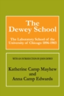 Image for The Dewey school: the laboratory school of the University of Chicago, 1896-1903