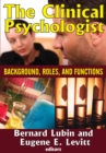 Image for The clinical psychologist: background, roles, and functions