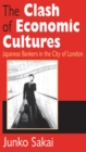 Image for The clash of economic cultures: Japanese bankers in the City of London