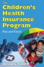 Image for The Children&#39;s Health Insurance Program: past and future