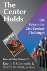 Image for The center holds: UN reform for 21st century challenges : 12