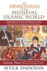 Image for The Armenians in the Medieval Islamic World: Medieval Cosmopolitanism and Images of Islamthirteenth to Fourteenth Centuries