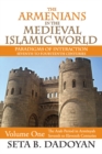 Image for The Armenians in the Medieval Islamic World: The Arab Period in Armnyahseventh to Eleventh Centuries