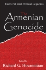 Image for The Armenian genocide: cultural and ethical legacies