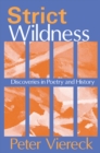 Image for Strict wildness: discoveries in poetry and history