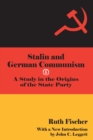 Image for Stalin and German Communism: A Study in the Origins of the State Party