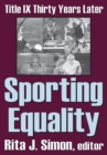 Image for Sporting equality: Title IX thirty years later