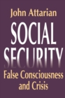 Image for Social security: false consciousness and crisis