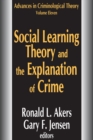 Image for Social learning theory and the explanation of crime: a guide for the new century