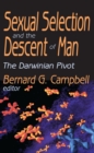 Image for Sexual selection and the descent of man: the Darwinian pivot