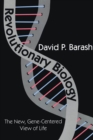 Image for Revolutionary biology: the new, gene-centered view of life