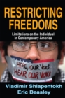 Image for Restricting freedoms: limitations on the individual in contemporary America