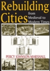 Image for Rebuilding Cities from Medieval to Modern Times