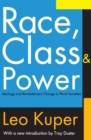 Image for Race, class, &amp; power: ideology and revolutionary change in plural societies