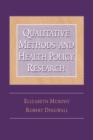 Image for Qualitative methods and health policy research
