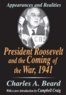 Image for President Roosevelt and the Coming of the War, 1941: Appearances and Realities