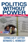 Image for Politics without power: the national party committees