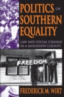 Image for Politics of Southern equality: law and social change in a Mississippi County