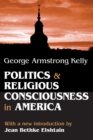 Image for Politics and religious consciousness in America